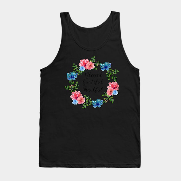 Blessed Grateful Thankful - Pretty Floral Wreath with a Spiritual Message of Gratitude Tank Top by innerspectrum